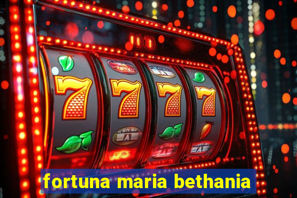 fortuna maria bethania